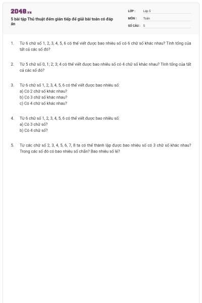 5 bài tập Thủ thuật đếm gián tiếp để giải bài toán có đáp án