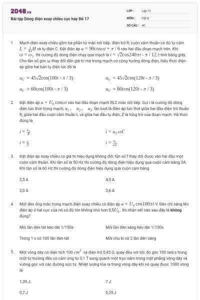 Bài tập Dòng điện xoay chiều cực hay Đề 17