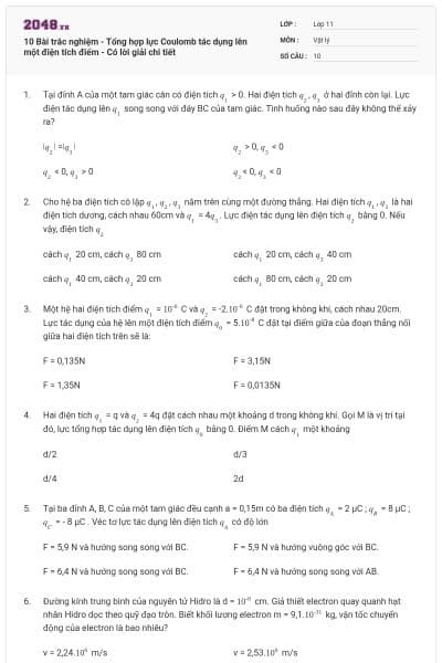 10 Bài trắc nghiệm - Tổng hợp lực Coulomb tác dụng lên một điện tích điểm - Có lời giải chi tiết