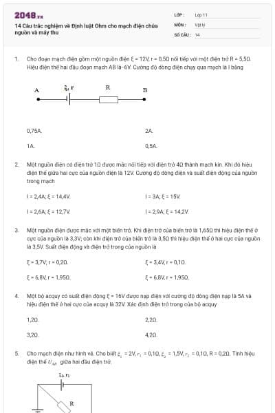 14 Câu trắc nghiệm về Định luật Ohm cho mạch điện chứa nguồn và máy thu