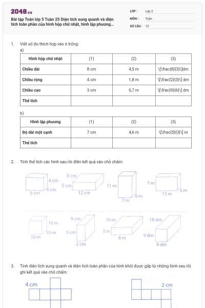 Bài tập Toán lớp 5 Tuần 25 Diện tích xung quanh và diện tích toàn phần của hình hộp chữ nhật, hình lập phương (tiếp theo). Thể tích của hình hộp chữ nhật và hình lập phương có đáp án