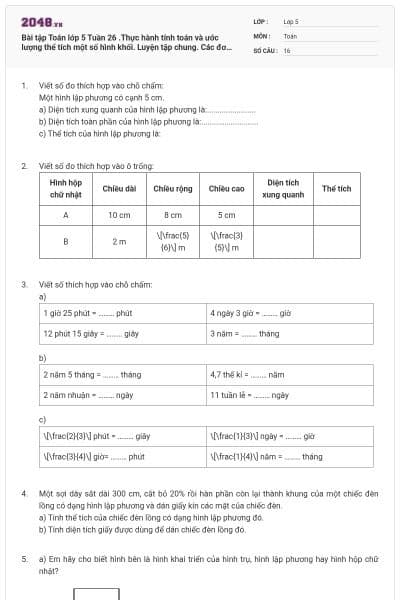 Bài tập Toán lớp 5 Tuần 26 .Thực hành tính toán và ước lượng thể tích một số hình khối. Luyện tập chung. Các đơn vị đo thời gian có đáp án