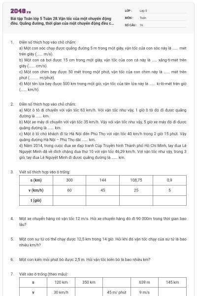 Bài tập Toán lớp 5 Tuần 28.Vận tốc của một chuyển động đều. Quãng đường, thời gian của một chuyển động đều có đáp án