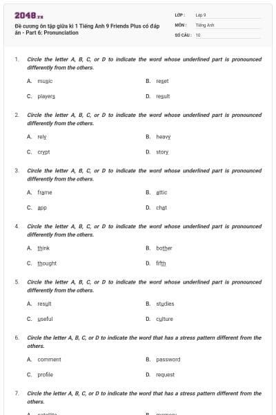 Đề cương ôn tập giữa kì 1 Tiếng Anh 9 Friends Plus có đáp án - Part 6: Pronunciation