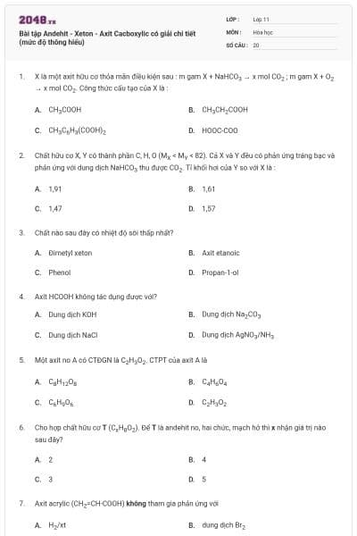 Bài tập Andehit - Xeton - Axit Cacboxylic có giải chi tiết (mức độ thông hiểu)
