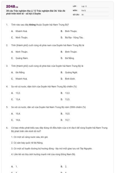 38 câu Trắc nghiệm Địa Lí 12 Trắc nghiệm Bài 36: Vấn đề phát triển kinh tế - xã hội ở Duyên