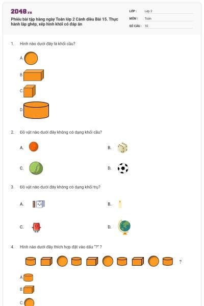 Phiếu bài tập hàng ngày Toán lớp 2 Cánh diều Bài 15. Thực hành lắp ghép, xếp hình khối có đáp án