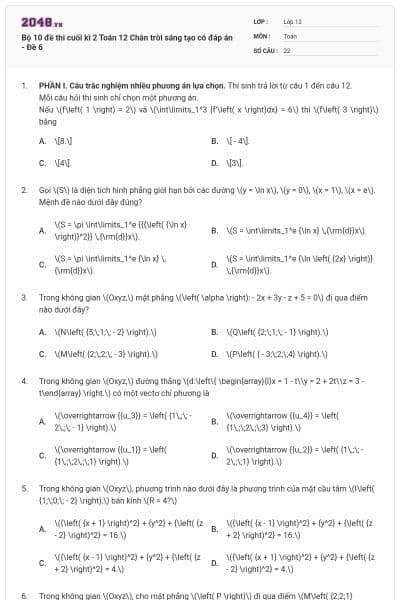 Bộ 10 đề thi cuối kì 2 Toán 12 Chân trời sáng tạo có đáp án - Đề 6