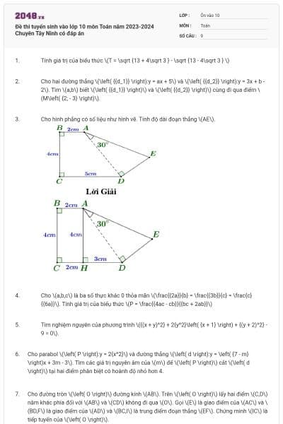 Đề thi tuyển sinh vào lớp 10 môn Toán năm 2023-2024 Chuyên Tây Ninh có đáp án