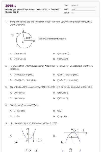 Đề thi tuyển sinh vào lớp 10 môn Toán năm 2023-2024 Bắc Ninh có đáp án