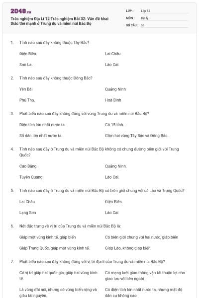 Trắc nghiệm Địa Lí 12 Trắc nghiệm Bài 32: Vấn đề khai thác thế mạnh ở Trung du và miền núi Bắc Bộ