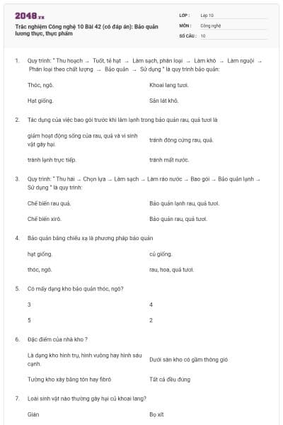 Trắc nghiệm Công nghệ 10 Bài 42 (có đáp án): Bảo quản lương thực, thực phẩm