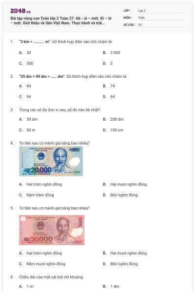 Bài tập nâng cao Toán lớp 2 Tuần 27. Đề - xi – mét. Ki – lô – mét. Giới thiệu về tiền Việt Nam. Thực hành và trải nghiệm đo độ dài có đáp án
