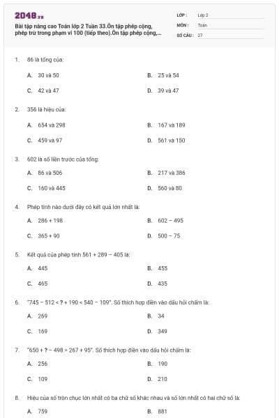Bài tập nâng cao Toán lớp 2 Tuần 33.Ôn tập phép cộng, phép trừ trong phạm vi 100 (tiếp theo).Ôn tập phép cộng, phép trừ trong phạm vi 1 000 có đáp án