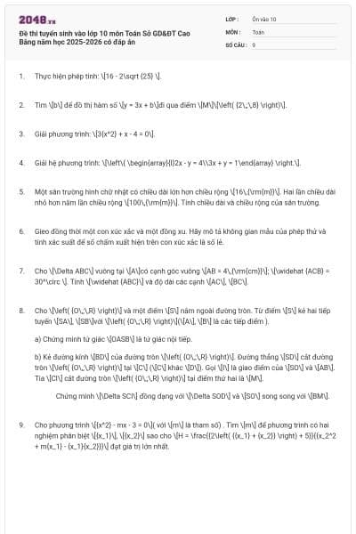 Đề thi tuyển sinh vào lớp 10 môn Toán Sở GD&ĐT Cao Bằng năm học 2025-2026 có đáp án