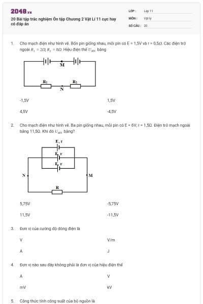 20 Bài tập trắc nghiệm Ôn tập Chương 2 Vật Lí 11 cực hay có đáp án