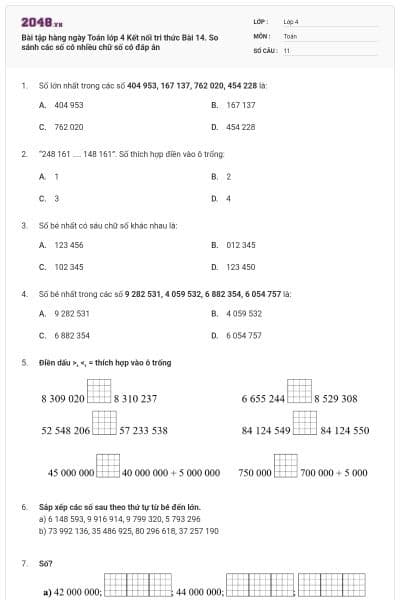 Bài tập hàng ngày Toán lớp 4 Kết nối tri thức Bài 14. So sánh các số có nhiều chữ số có đáp án