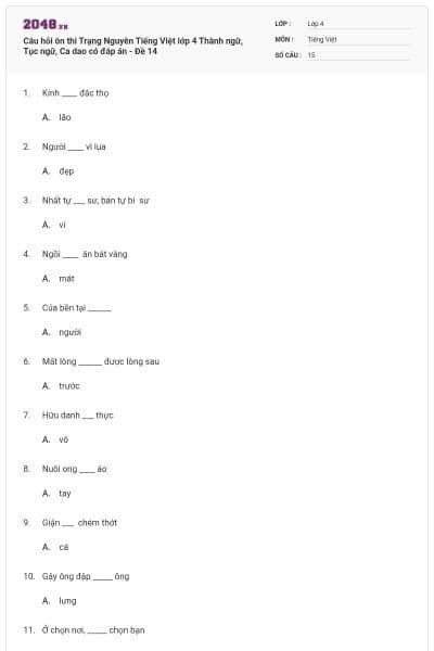 Câu hỏi ôn thi Trạng Nguyên Tiếng Việt lớp 4 Thành ngữ, Tục ngữ, Ca dao có đáp án - Đề 14