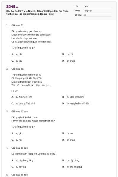 Câu hỏi ôn thi Trạng Nguyên Tiếng Việt lớp 4 Câu đố, Nhân vật lịch sử, Tác giả nổi tiếng có đáp án - Đề 3