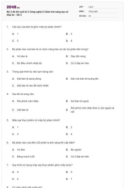 Bộ 3 đề thi cuối kì 2 Công nghệ 6 Chân trời sáng tạo có đáp án - Đề 2