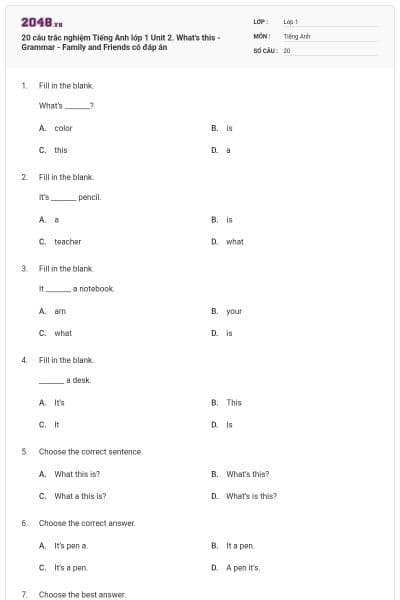 20 câu trắc nghiệm Tiếng Anh lớp 1 Unit 2. What's this - Grammar - Family and Friends có đáp án