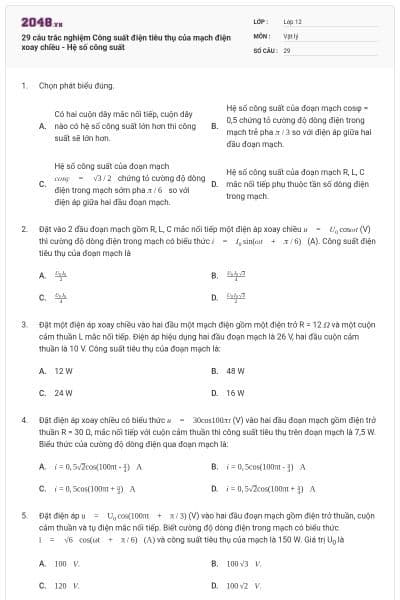 29 câu trắc nghiệm Công suất điện tiêu thụ của mạch điện xoay chiều - Hệ số công suất