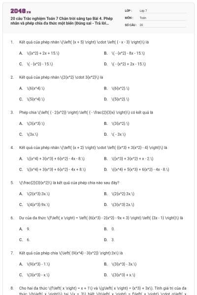 20 câu Trắc nghiệm Toán 7 Chân trời sáng tạo Bài 4. Phép nhân và phép chia đa thức một biến (Đúng sai - Trả lời ngắn) có đáp án