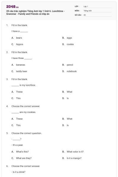 20 câu trắc nghiệm Tiếng Anh lớp 1 Unit 6. Lunchtime - Grammar - Family and Friends có đáp án