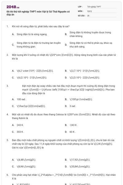Đề thi thử tốt nghiệp THPT môn Vật lý Sở Thái Nguyên có đáp án