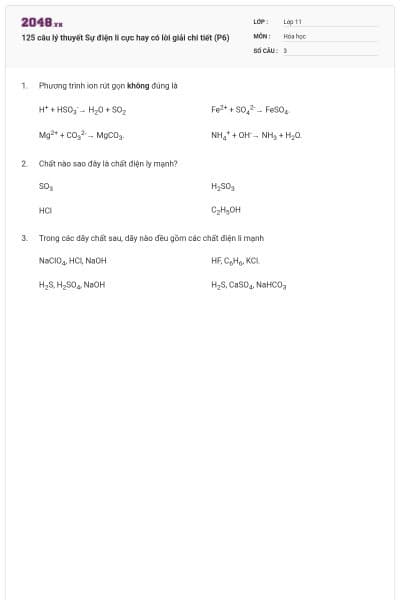 125 câu lý thuyết Sự điện li cực hay có lời giải chi tiết (P6)