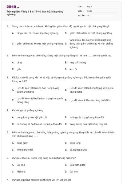 Trắc nghiệm Vật lý 6 Bài 14 (có đáp án): Mặt phẳng nghiêng