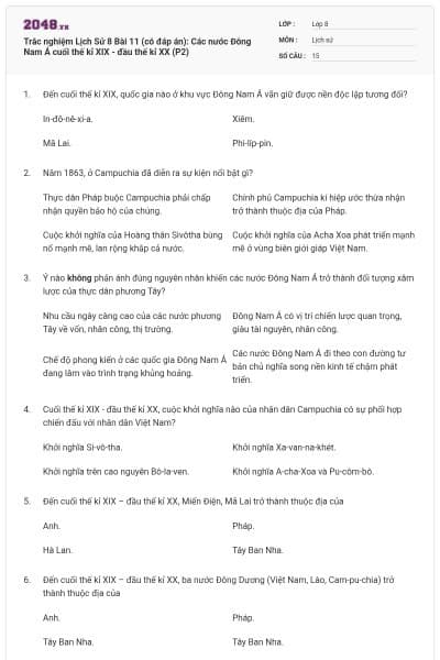 Trắc nghiệm Lịch Sử 8 Bài 11 (có đáp án): Các nước Đông Nam Á cuối thế kỉ XIX - đầu thế kỉ XX (P2)