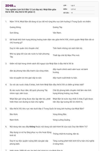 Trắc nghiệm Lịch Sử 8 Bài 12 (có đáp án): Nhật Bản giữa thế kỉ XIX- đầu thế kỉ XX (phần 2)