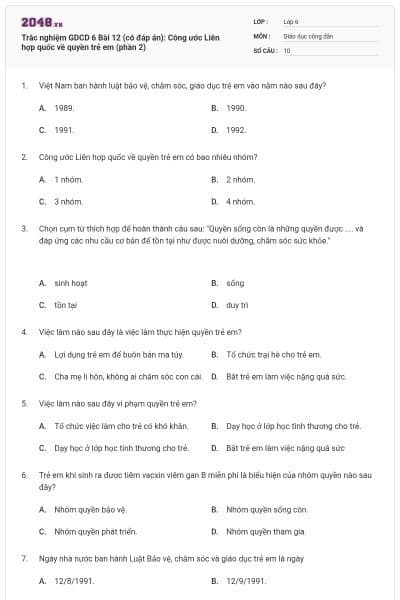 Trắc nghiệm GDCD 6 Bài 12 (có đáp án): Công ước Liên hợp quốc về quyền trẻ em (phần 2)