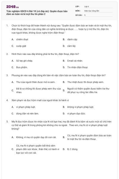 Trắc nghiệm GDCD 6 Bài 18 (có đáp án): Quyền được bảo đảm an toàn và bí mật thư tín phần 2