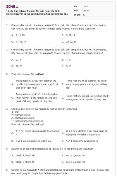 15 câu trắc nghiệm Sự biến đổi tuần hoàn cấu hình electron nguyên tử của các nguyên tố hóa học cực hay có đáp án