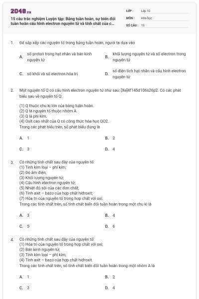 15 câu trắc nghiệm Luyện tập: Bảng tuần hoàn, sự biến đổi tuần hoàn cấu hình electron nguyên tử và tính chất của các nguyên tố hóa học