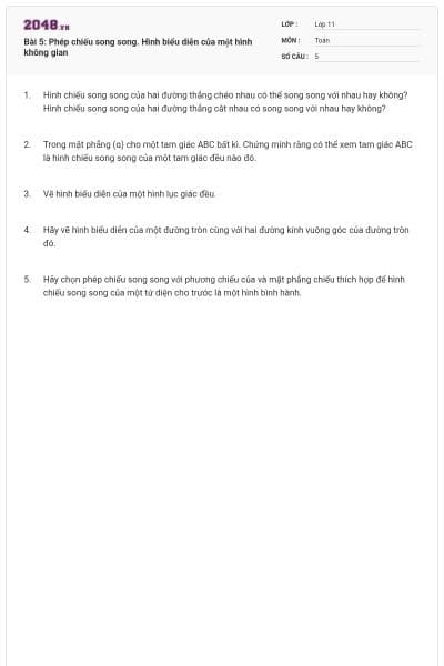 Bài 5: Phép chiếu song song. Hình biểu diễn của một hình không gian