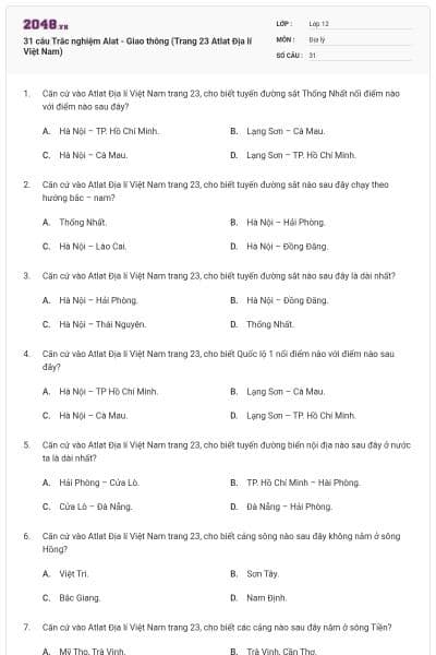 31 câu Trắc nghiệm Alat - Giao thông (Trang 23 Atlat Địa lí Việt Nam)