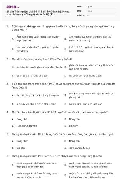 20 câu Trắc nghiệm Lịch Sử 11 Bài 15 (có đáp án): Phong trào cách mạng ở Trung Quốc và Ấn Độ (P1)