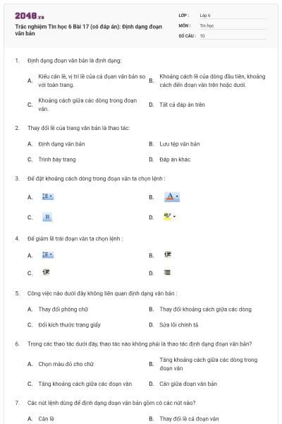 Trắc nghiệm Tin học 6 Bài 17 (có đáp án): Định dạng đoạn văn bản