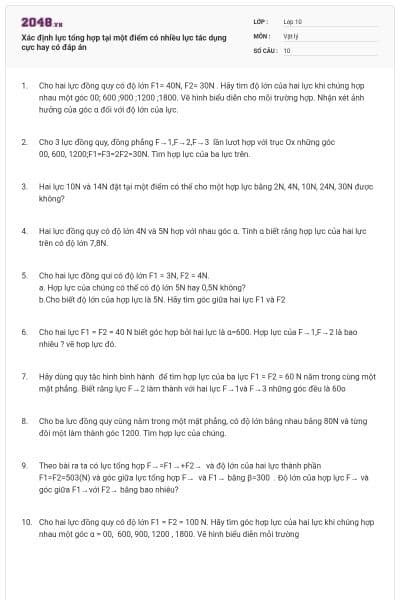 Xác định lực tổng hợp tại một điểm có nhiều lực tác dụng cực hay có đáp án