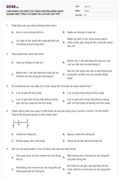 CÂN BẰNG CỦA MỘT VẬT RẮN CHUYỂN ĐỘNG QUAY QUANH MỘT TRỤC CỐ ĐỊNH CÓ LỜI GIẢI CHI TIẾT