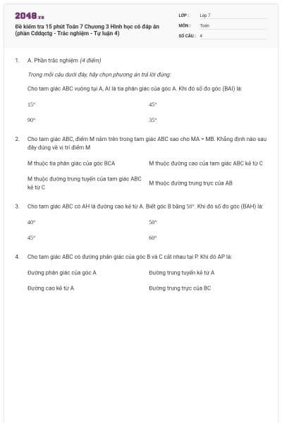 Đề kiểm tra 15 phút Toán 7 Chương 3 Hình học có đáp án (phần Cddqctg - Trắc nghiệm - Tự luận 4)