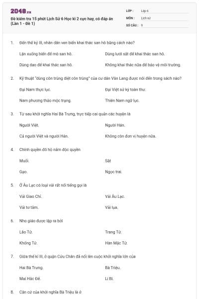 Đề kiểm tra 15 phút Lịch Sử 6 Học kì 2 cực hay, có đáp án (Lần 1 - Đề 1)
