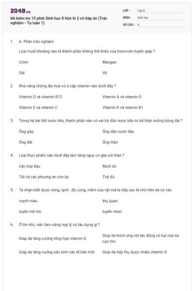 Đề kiểm tra 15 phút Sinh học 8 Học kì 2 có đáp án (Trắc nghiệm - Tự luận 1)