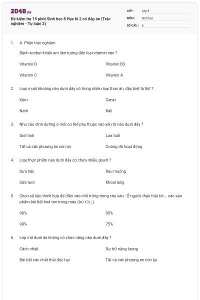 Đề kiểm tra 15 phút Sinh học 8 Học kì 2 có đáp án (Trắc nghiệm - Tự luận 2)