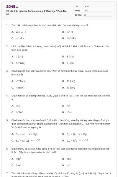 20 câu trắc nghiệm: Ôn tập chương 2 Hình học 12 có đáp án