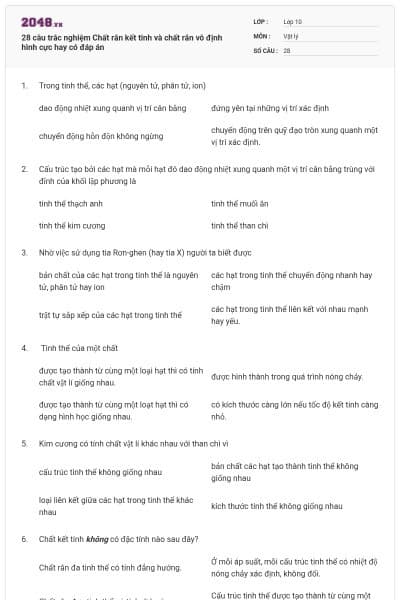 28 câu trắc nghiệm Chất rắn kết tinh và chất rắn vô định hình cực hay có đáp án