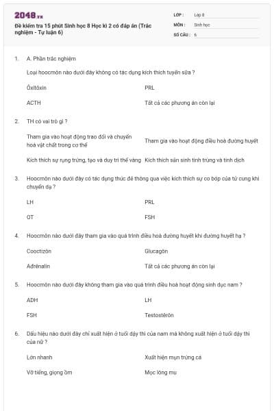 Đề kiểm tra 15 phút Sinh học 8 Học kì 2 có đáp án (Trắc nghiệm - Tự luận 6)